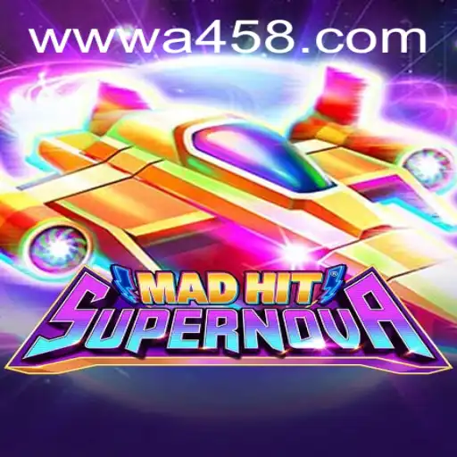 MadHitSupernova: A Riveting Gaming Experience with A45 Casino Link